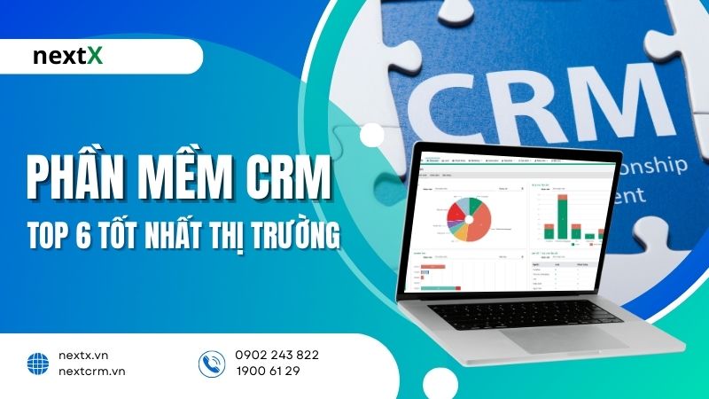 Top 5 phần mềm CRM tốt nhất thị trường hiện nay