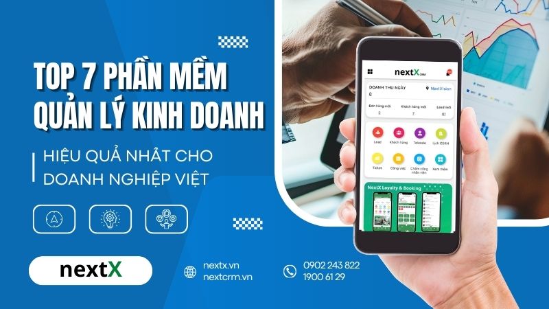 Top 7 phần mềm quản lý kinh doanh phổ biến nhất hiện nay