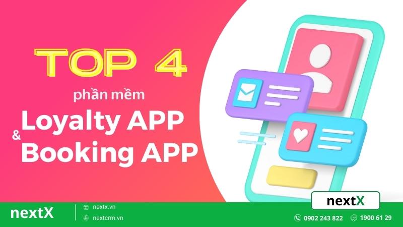 TOP 4 Phần mềm tích điểm Loyalty App, Booking App uy tín nhất cho bạn