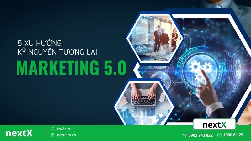 5 xu hướng phát triển Marketing 5.0 trong kỷ nguyên tương lai