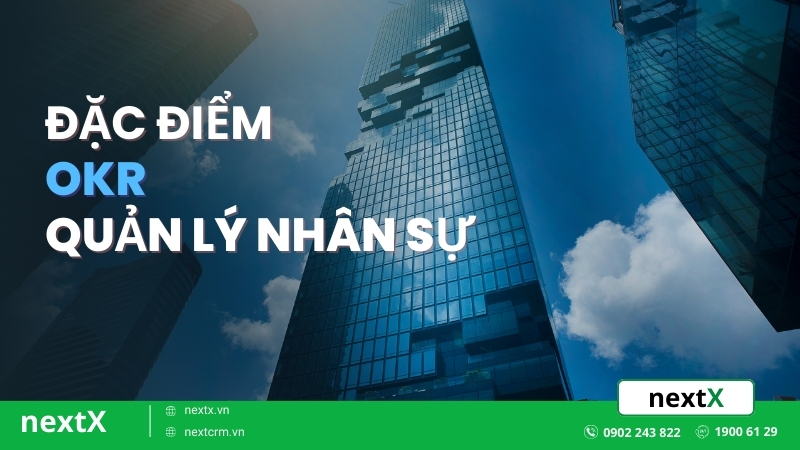 Top 7 đặc điểm OKR cho doanh nghiệp quản lý nhân sự tốt nhất