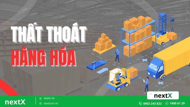 7 Giải pháp tránh thất thoát hàng hóa thông minh trong quản lý kho