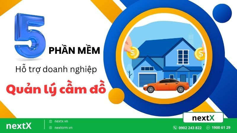 Top 5 phần mềm quản lý cầm đồ uy tín được tin dùng nhiều nhất