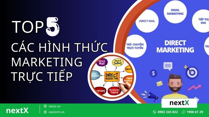 Top 5 các hình thức marketing trực tiếp HOT nhất hiện nay