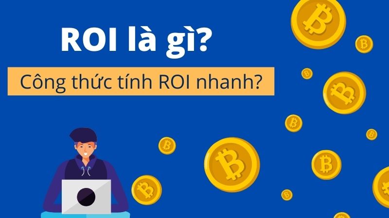 ROI là gì? Mách bạn 2 công thức tính ROI nhanh có thể bạn chưa biết?