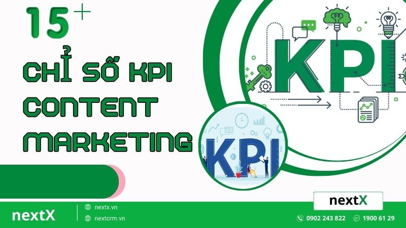 Mách bạn 15+ chỉ số KPI content marketing marketer nào cũng phải biết