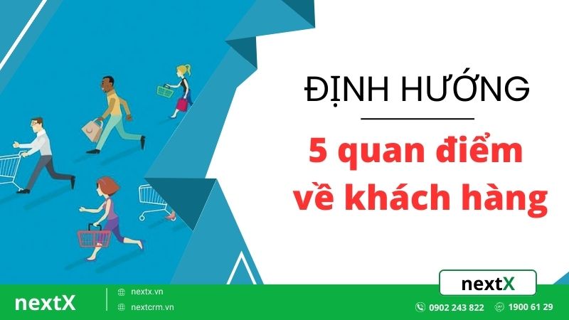 5 quan điểm về định hướng khách hàng