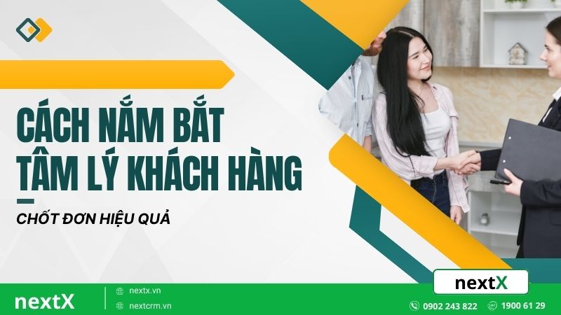 Bật mí 5 kỹ năng trong cách nắm bắt tâm lý khách hàng hiệu quả