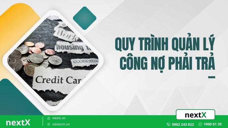 quy trình quản lý công nợ phải trả