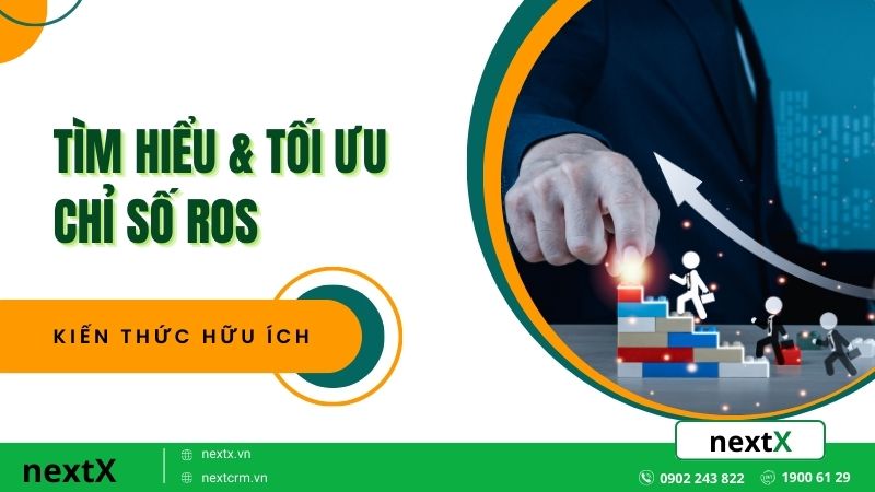 Tìm hiểu chỉ số ROS và cách tối ưu ROS hiệu quả trong kinh doanh