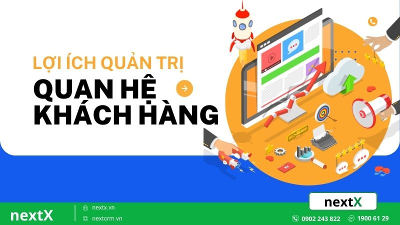 lợi ích của quản lý tkhách hàng