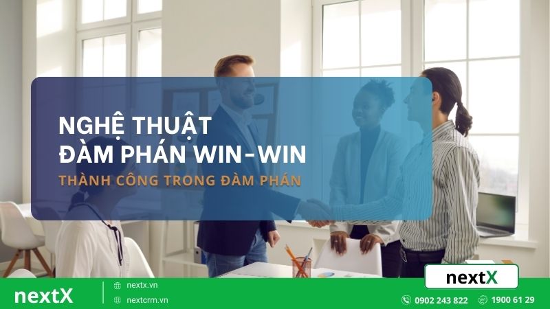 Bí quyết thành công khi áp dụng đàm phán Win Win