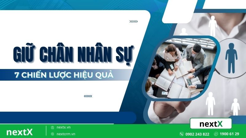 7 Chiến thuật giữ chân nhân sự hiệu quả mà doanh nghiệp nên áp dụng