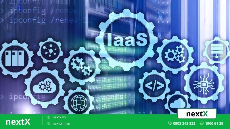 IaaS là gì? 4 Tính năng nổi bật được áp dụng thế nào?