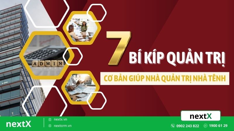 7 Bí kíp quản trị cơ bản giúp nhà quản trị nhàn tênh