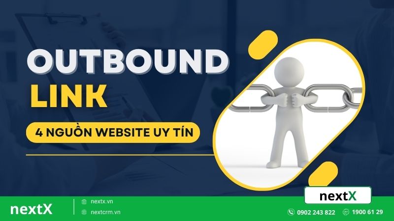 Outbound Link là gì? 4+ Nguồn website uy tín để khởi tạo liên kết ngoài thành công