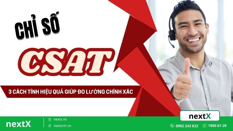 Chỉ số CSAT là gì? 3 Cách tính hiệu quả giúp đo lường chính xác