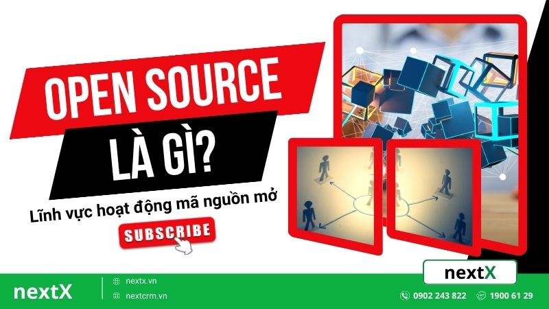 Open Source là gì? 9 Lĩnh vực hoạt động chủ yếu của mã nguồn mở