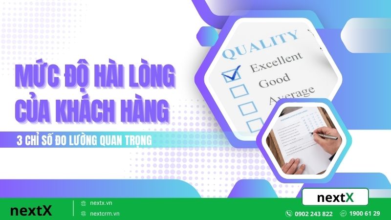 3 Chỉ số đo lường mức độ hài lòng của khách hàng mà bạn cần biết