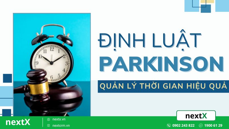 Định luật Parkinson là gì? 7 Yếu tố tác động giúp quản lý thời gian hiệu quả