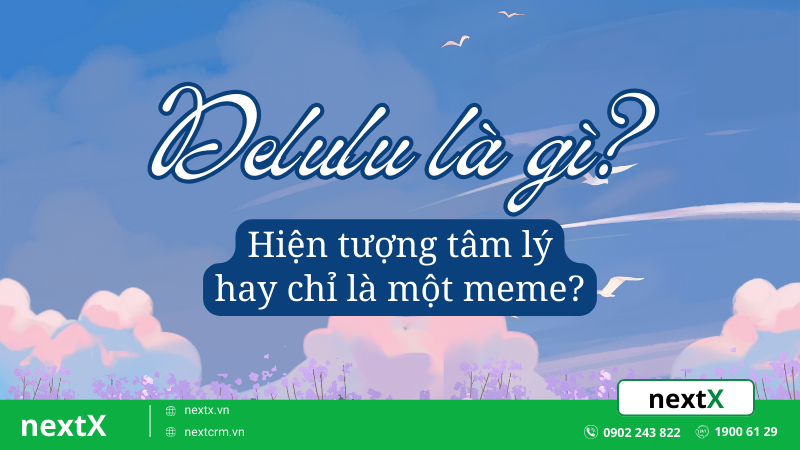 Delulu là gì? Hiện tượng tâm lý hay chỉ là một meme?