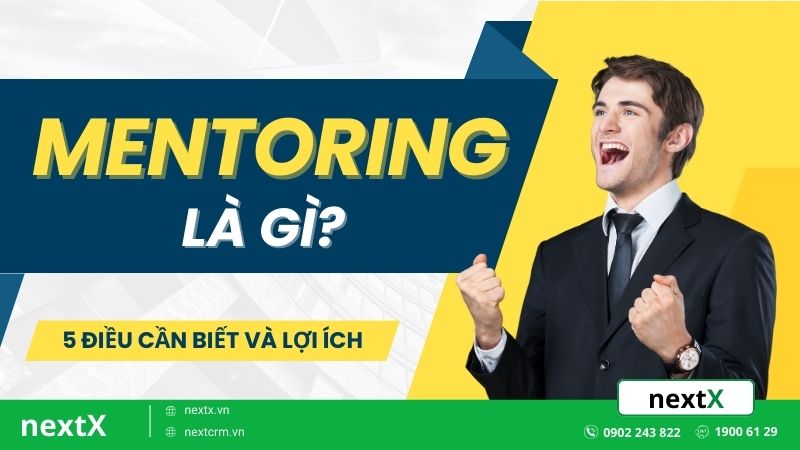 5 Điều cần biết về Mentoring là gì và lợi ích của nó