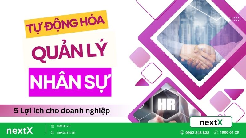 Tự động hóa quản lý nhân sự và 5 lợi ích cho doanh nghiệp