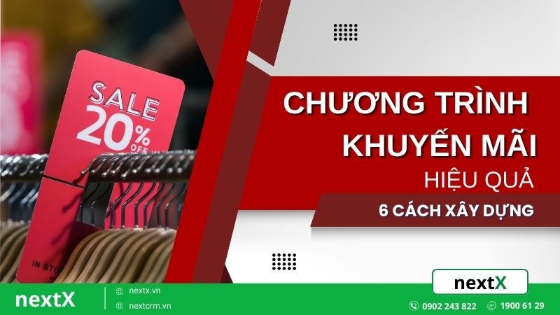 6 Cách xây dựng chương trình khuyến mãi hiệu quả tối đa lợi nhuận
