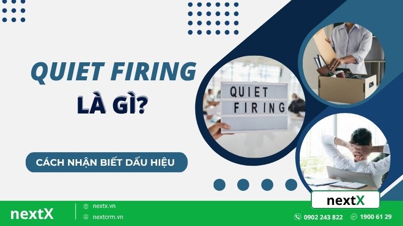 Quiet Firing là gì? Cách nhận biết dấu hiệu bị loại bỏ âm thầm