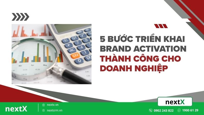 5 bước triển khai Brand Activation thành công cho doanh nghiệp