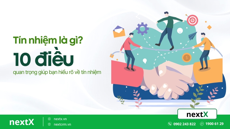 Tín nhiệm là gì? 10 điều quan trọng giúp bạn hiểu rõ về tín nhiệm