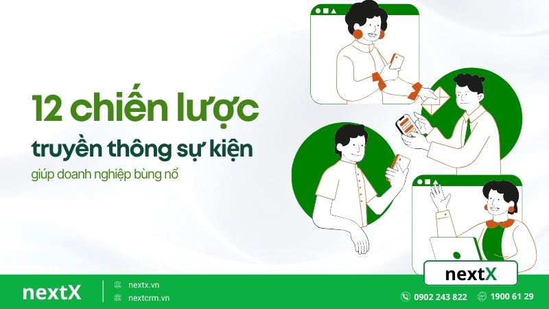 12 chiến lược truyền thông sự kiện giúp doanh nghiệp bùng nổ