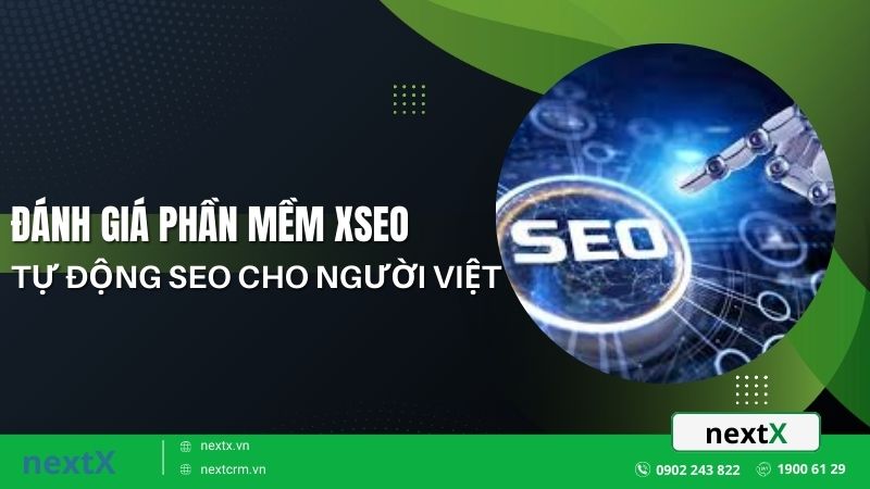 Đánh giá phần mềm XSEO tự động SEO cho người Việt