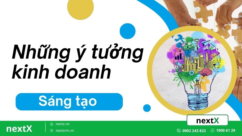 Những ý tưởng kinh doanh sáng tạo hiệu quả trong 2026