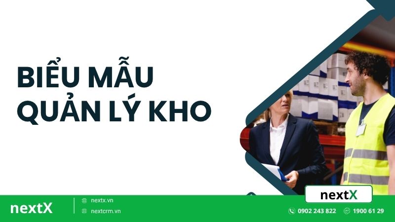 Biểu mẫu quản lý kho hiệu quả với NextX Bán hàng